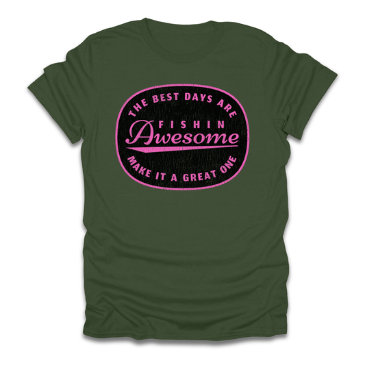 The Best Days Are Fishin Awesome Pink T-Shirt