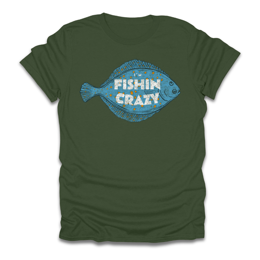 Im Fishin Crazy Flounder T-Shirt