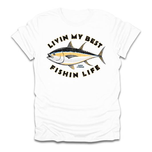 Livin My Best Fishin Life Tuna T-Shirt