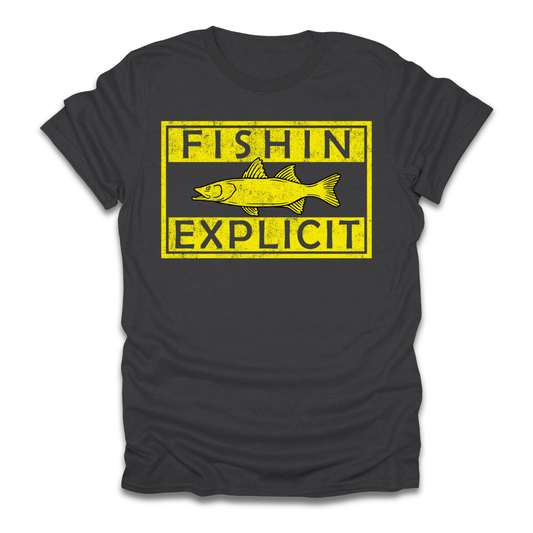 Fishin Explicit T-Shirt