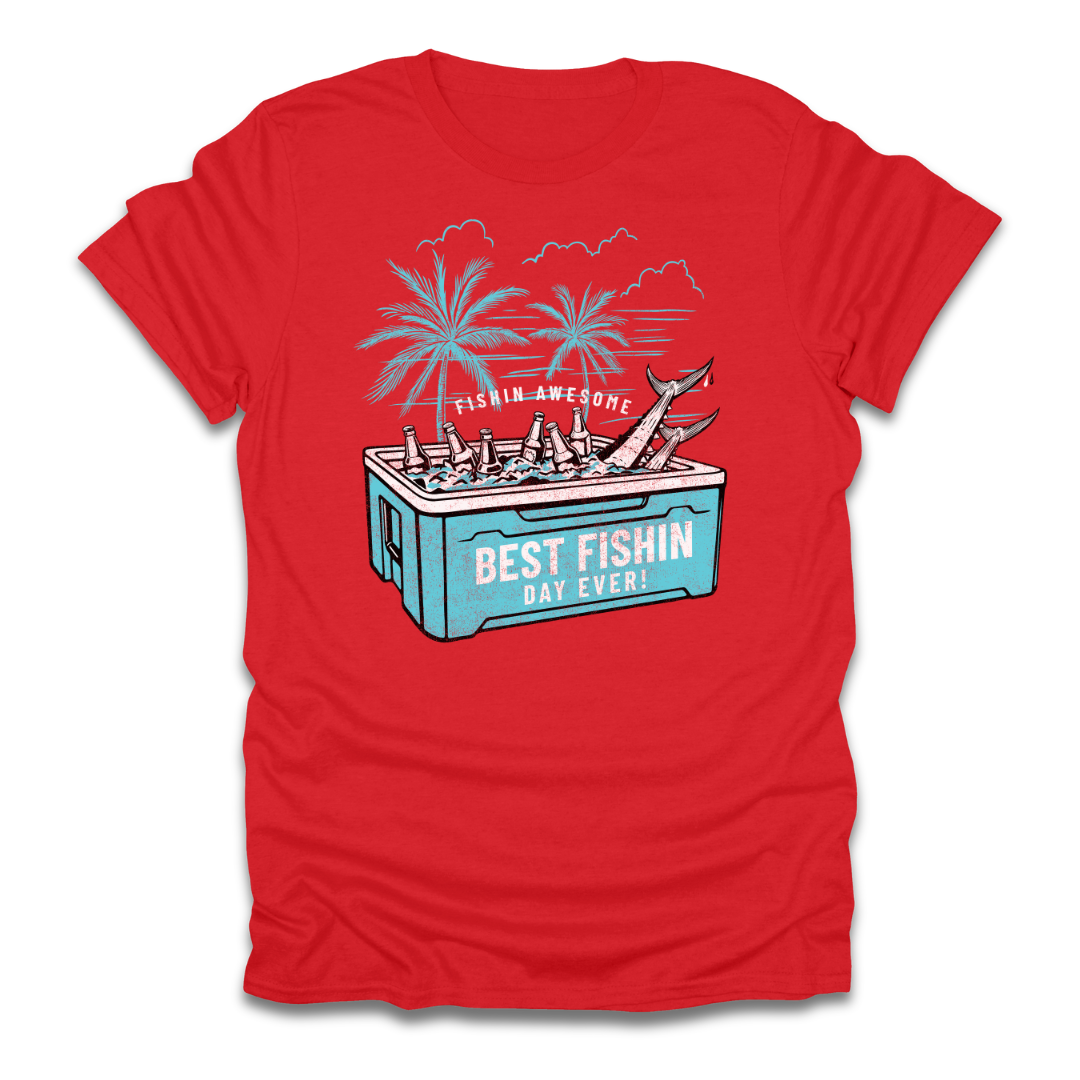 Best Fishin Day Cooler T-Shirt