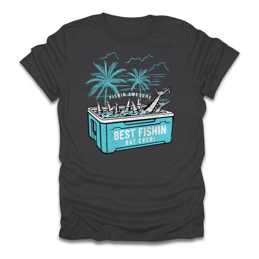 Best Fishin Day Cooler T-Shirt