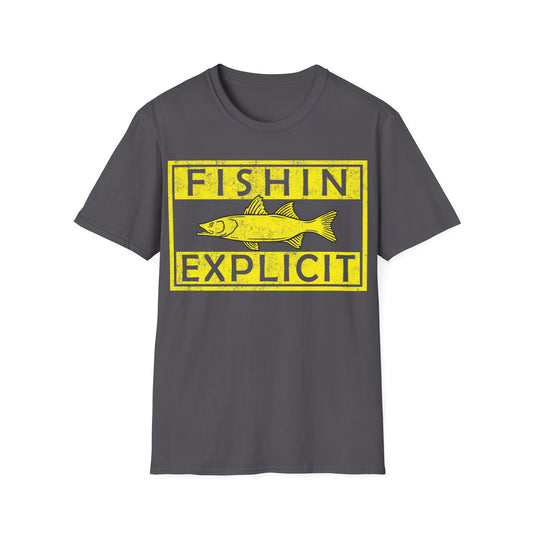 Fishin Explicit T-Shirt