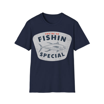 You're So Fishin Special Tuna T-Shirt