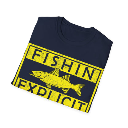Fishin Explicit T-Shirt