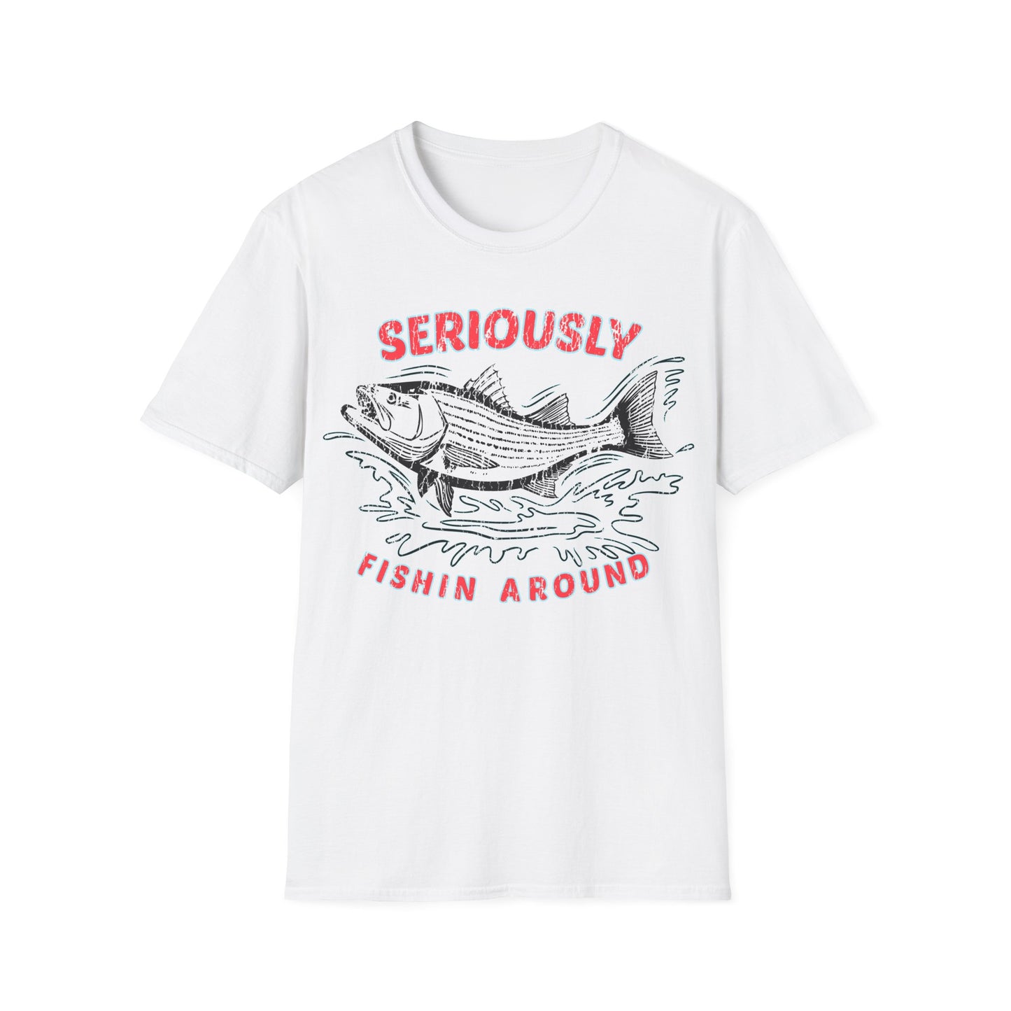Seriously Fishin Around Striped Bass T-Shirt