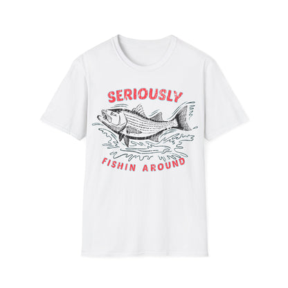 Seriously Fishin Around Striped Bass T-Shirt