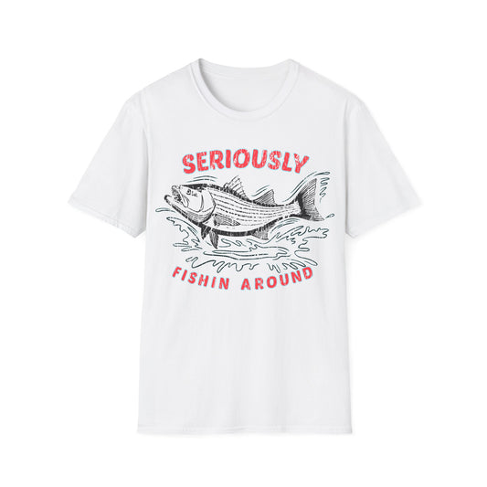 Seriously Fishin Around Striped Bass T-Shirt
