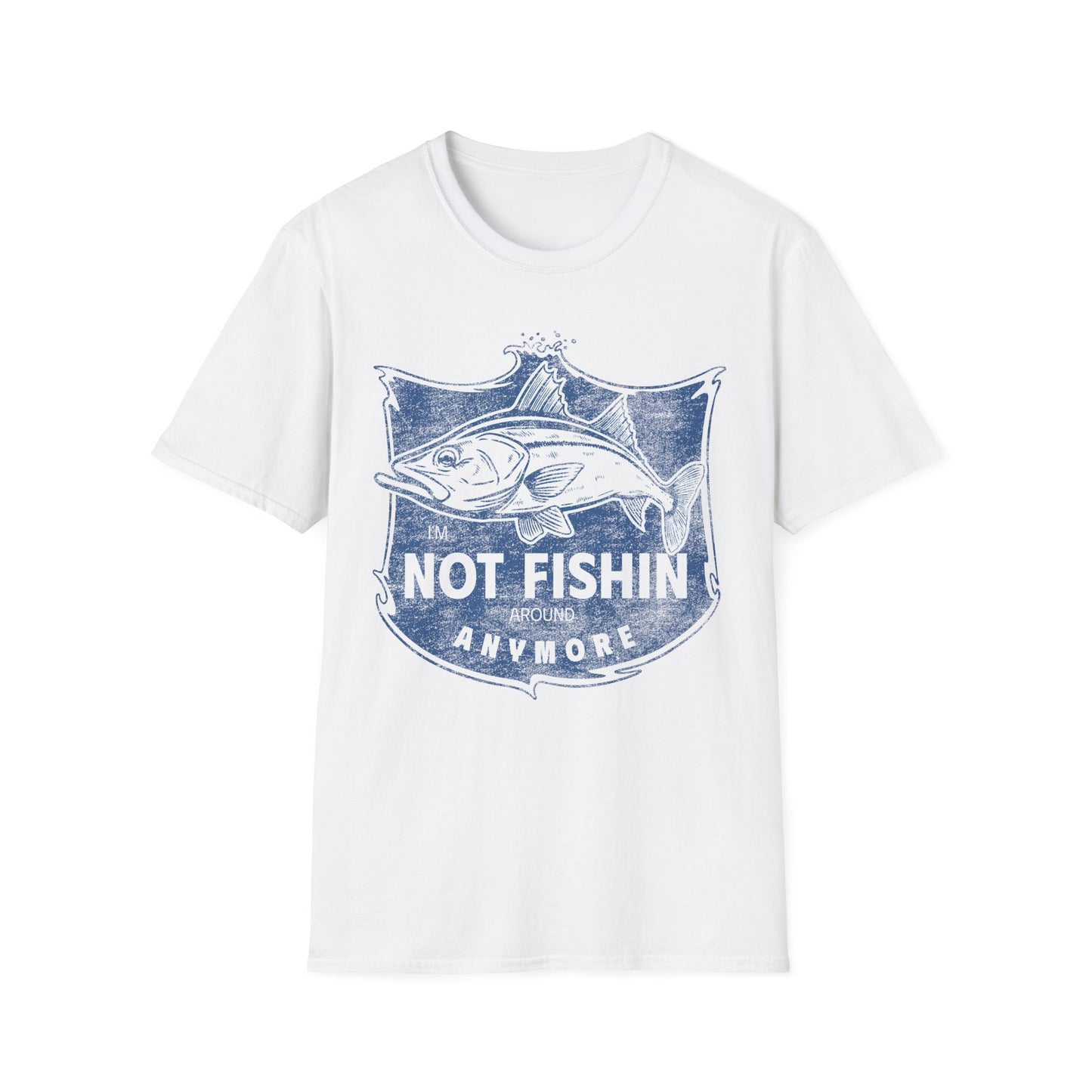 Im Not Fishin Around Anymore Snook T-Shirt