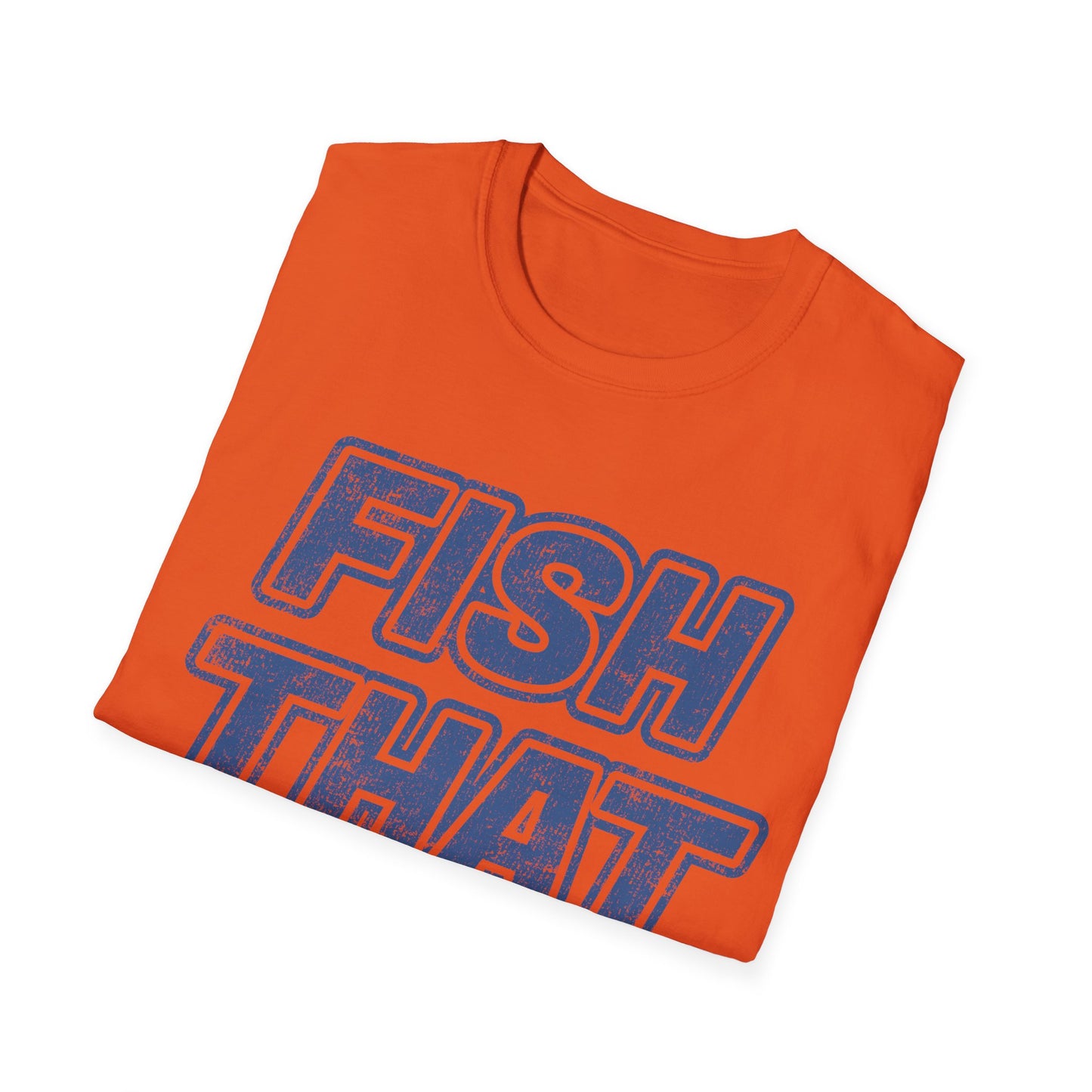Fish That T-Shirt