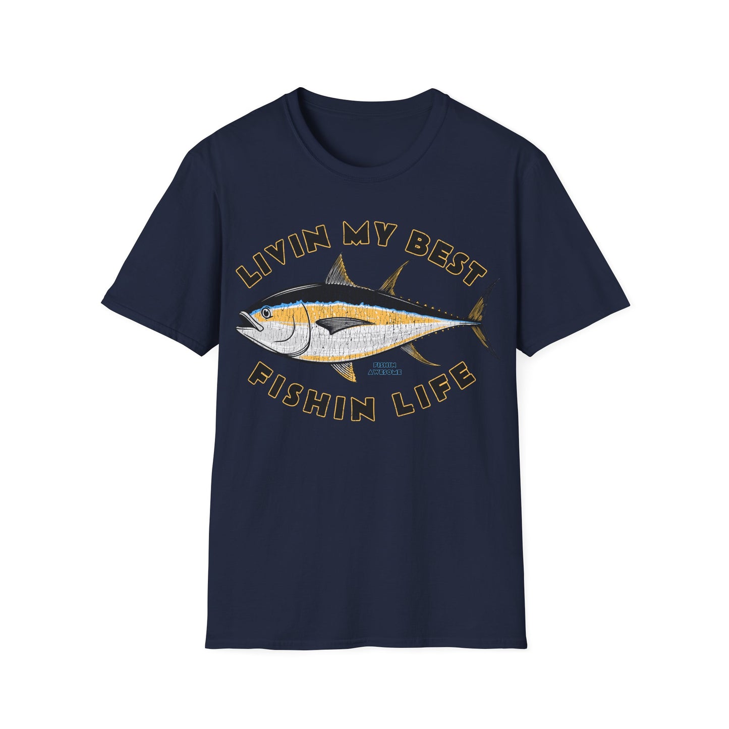 Livin My Best Fishin Life Tuna T-Shirt