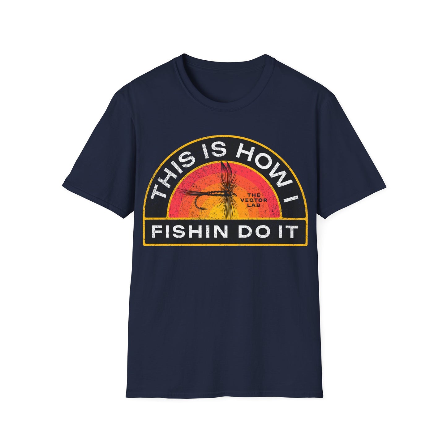 This Is How I Fishin Do It Fly T-Shirt