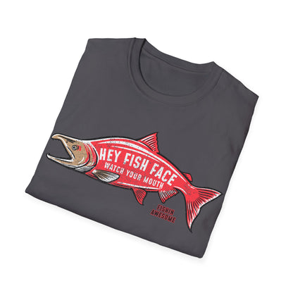 Hey Fish Face Salmon T-Shirt