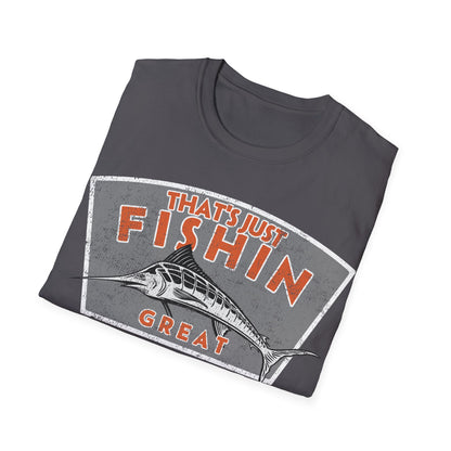 Thats Just Fishin Great Marlin T-Shirt