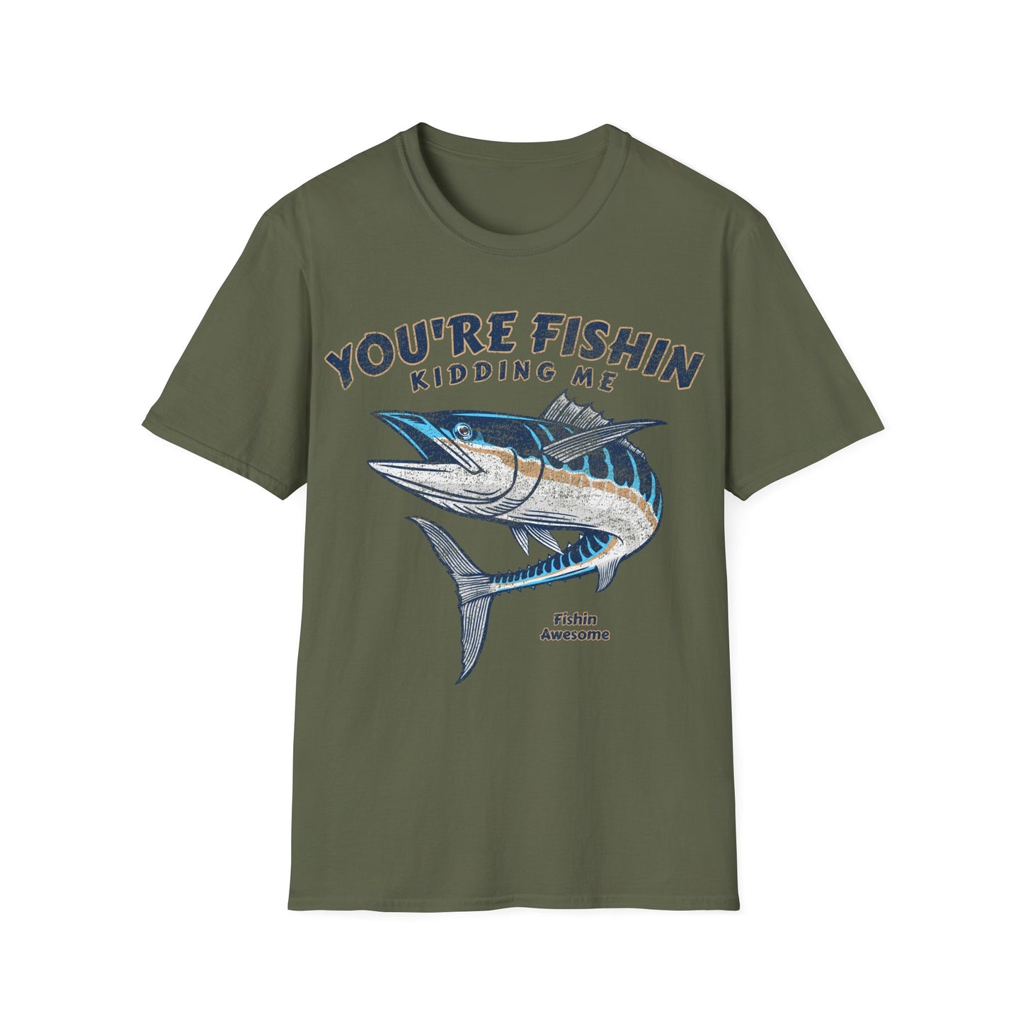 Youre Fishin Kidding Me Fish T-Shirt