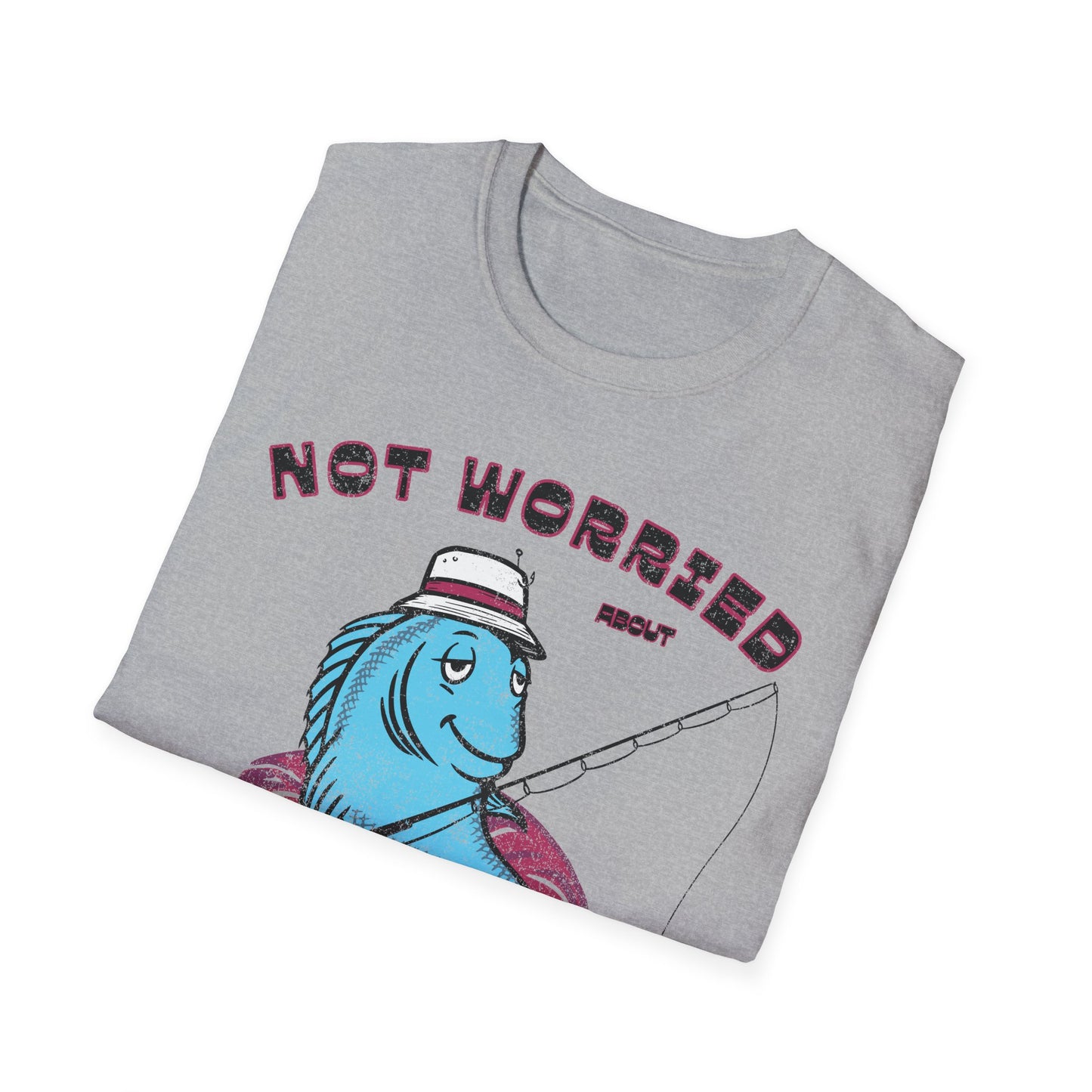 Not Worried About A Fishin Thing Lazy T-Shirt