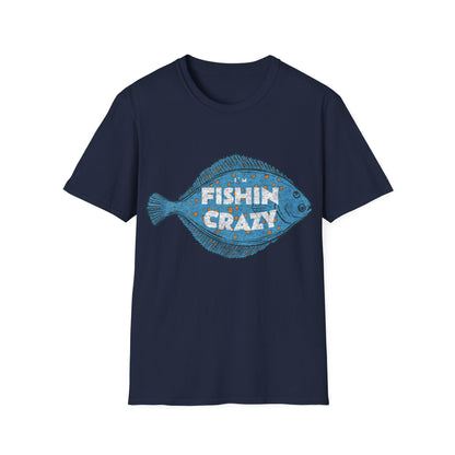 Im Fishin Crazy Flounder T-Shirt