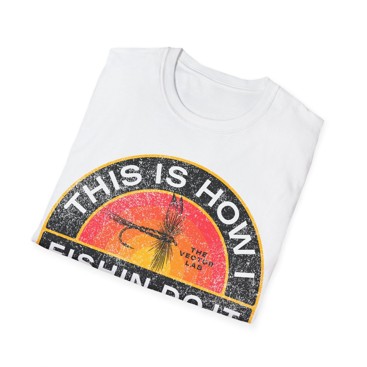 This Is How I Fishin Do It Fly T-Shirt