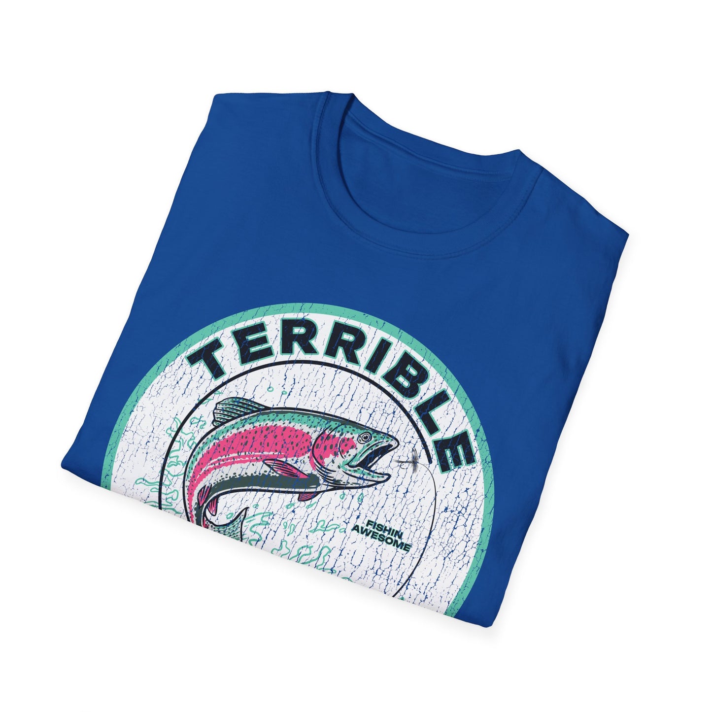 Terrible Fishin Day Trout T-Shirt