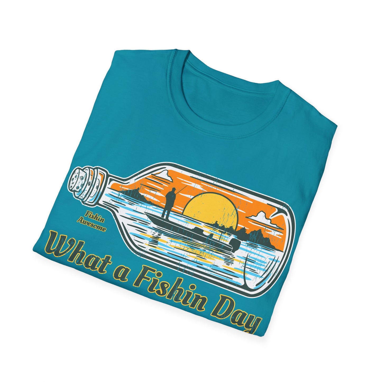 What a Fishin Day Bottle T-Shirt
