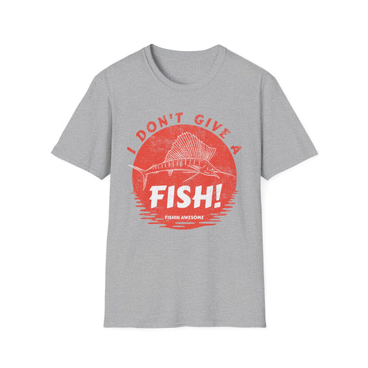 I Don't Give a Fish Sailfish T-Shirt