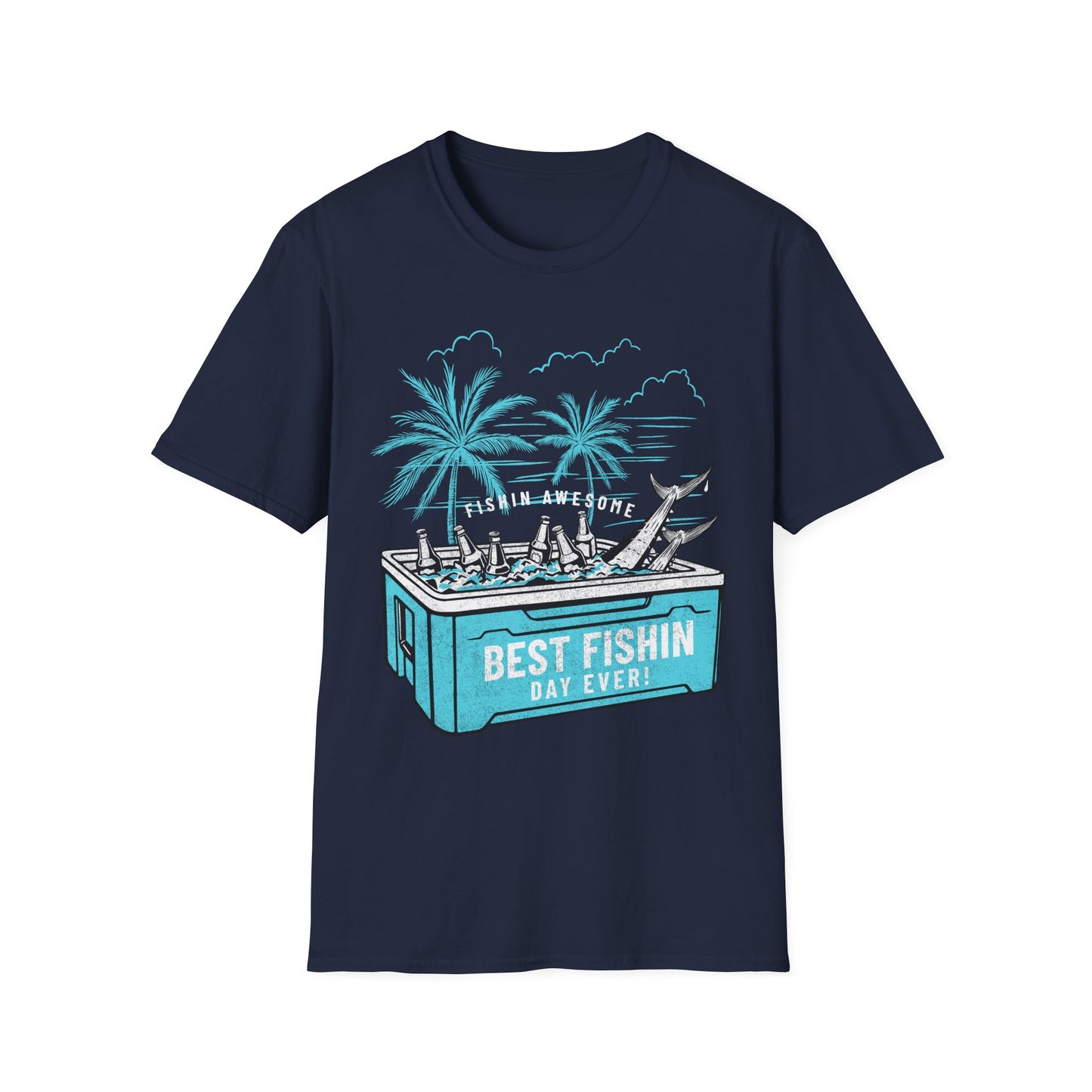Best Fishin Day Cooler T-Shirt
