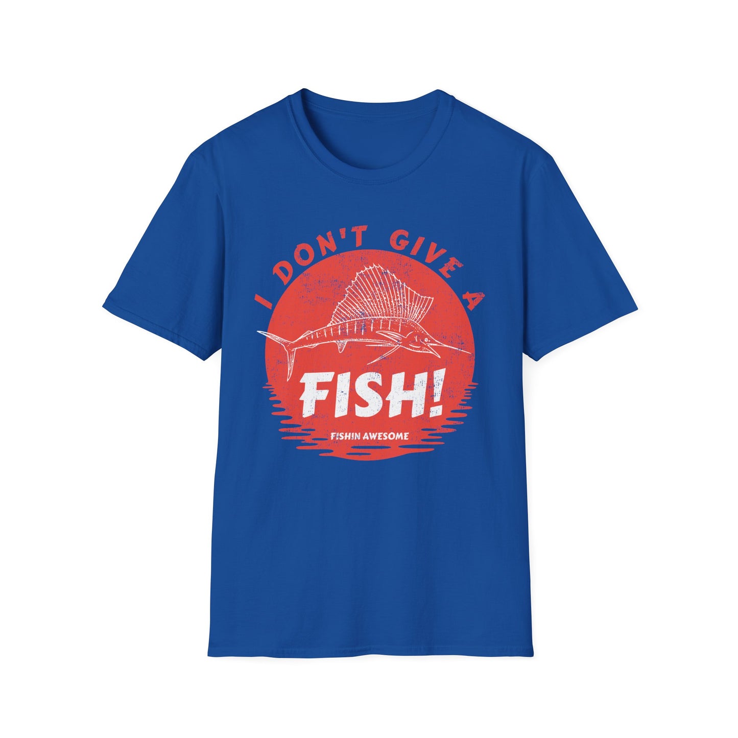 I Don't Give a Fish Sailfish T-Shirt