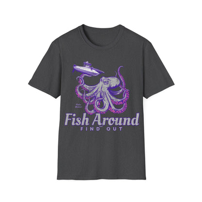 Fish Around & Find Out Octopus T-Shirt