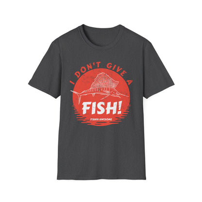 I Don't Give a Fish Sailfish T-Shirt