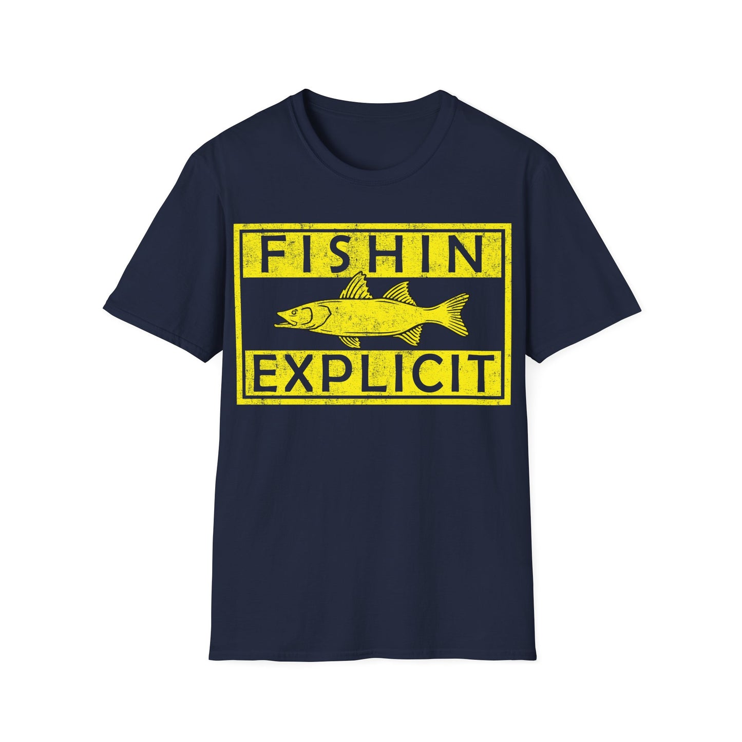 Fishin Explicit T-Shirt