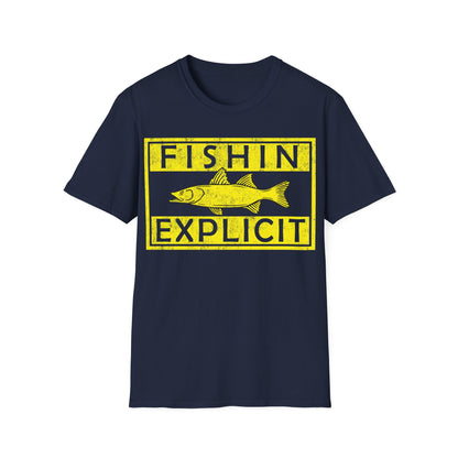 Fishin Explicit T-Shirt