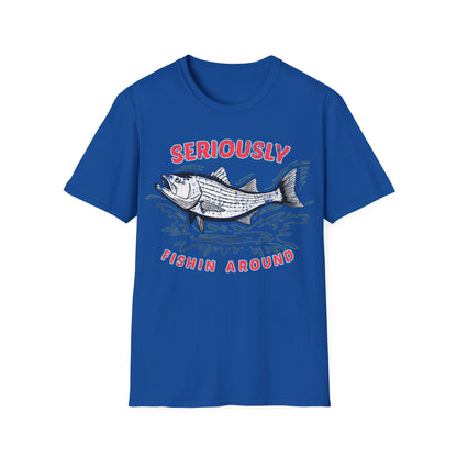 Seriously Fishin Around Striped Bass T-Shirt