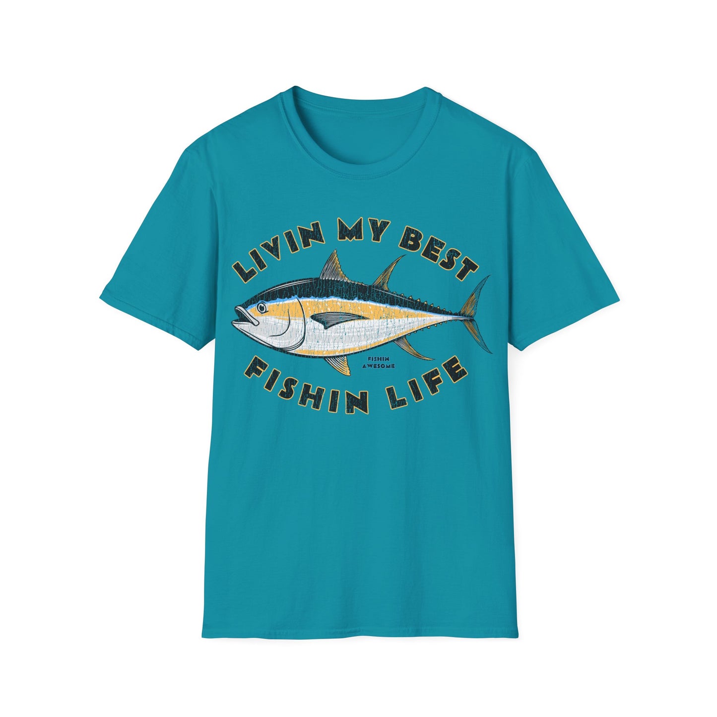 Livin My Best Fishin Life Tuna T-Shirt