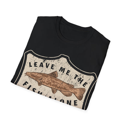 Leave Me The Fish Alone Catfish T-Shirt