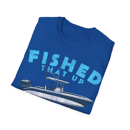 Fished That Up Bigtime Boat