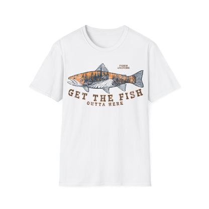 Get The Fish Outta Here Trout T-Shirt