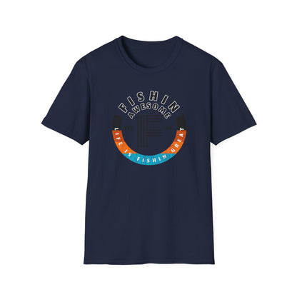 Life Is Fishin Great Circle T-Shirt