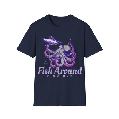 Fish Around & Find Out Octopus T-Shirt