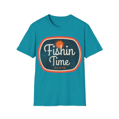 Its Fishin Time Again Sun T-Shirt