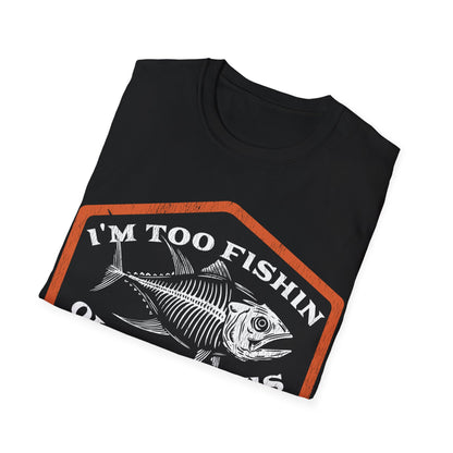 Too Fishin Old For This Bones T-Shirt