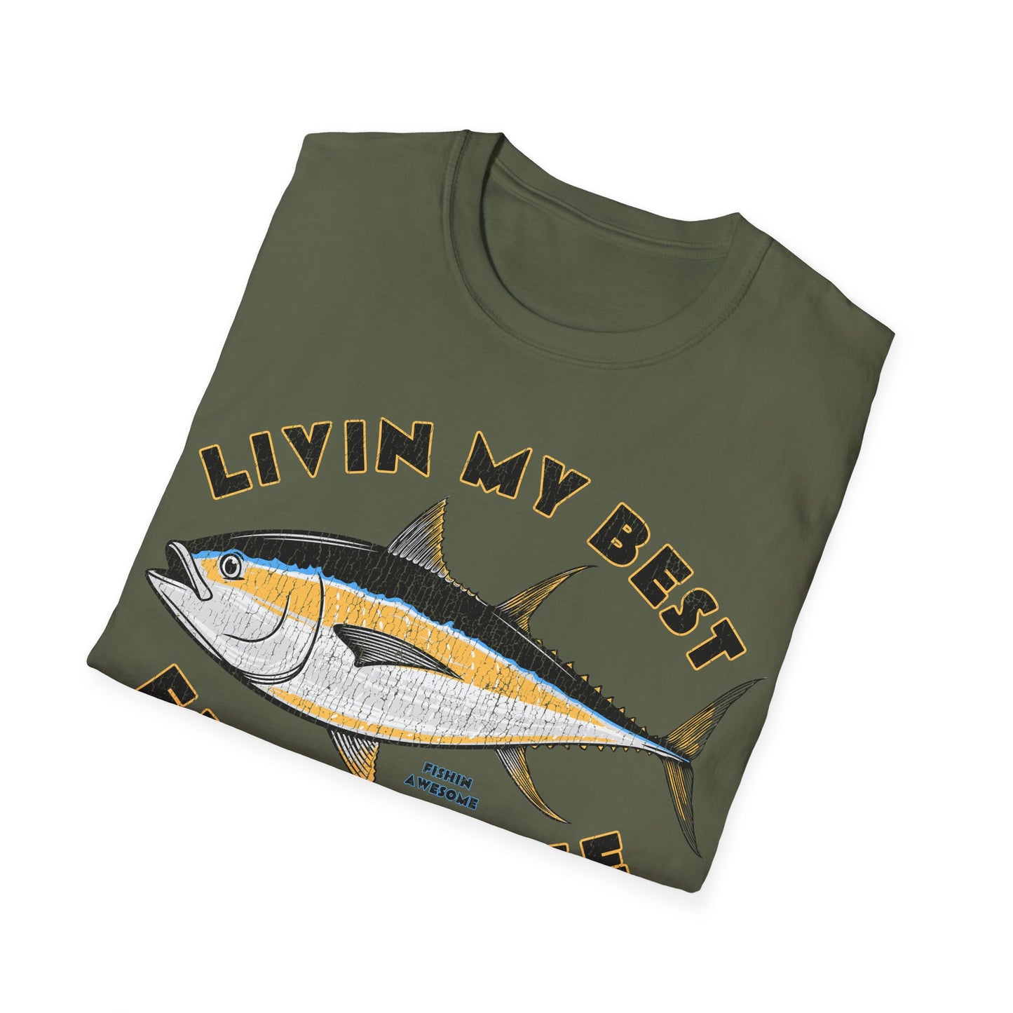 Livin My Best Fishin Life Tuna T-Shirt