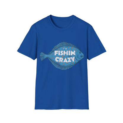 Im Fishin Crazy Flounder T-Shirt