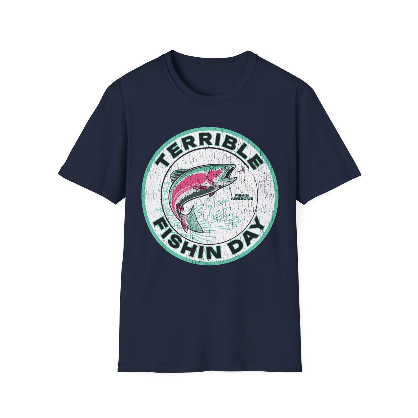 Terrible Fishin Day Trout T-Shirt