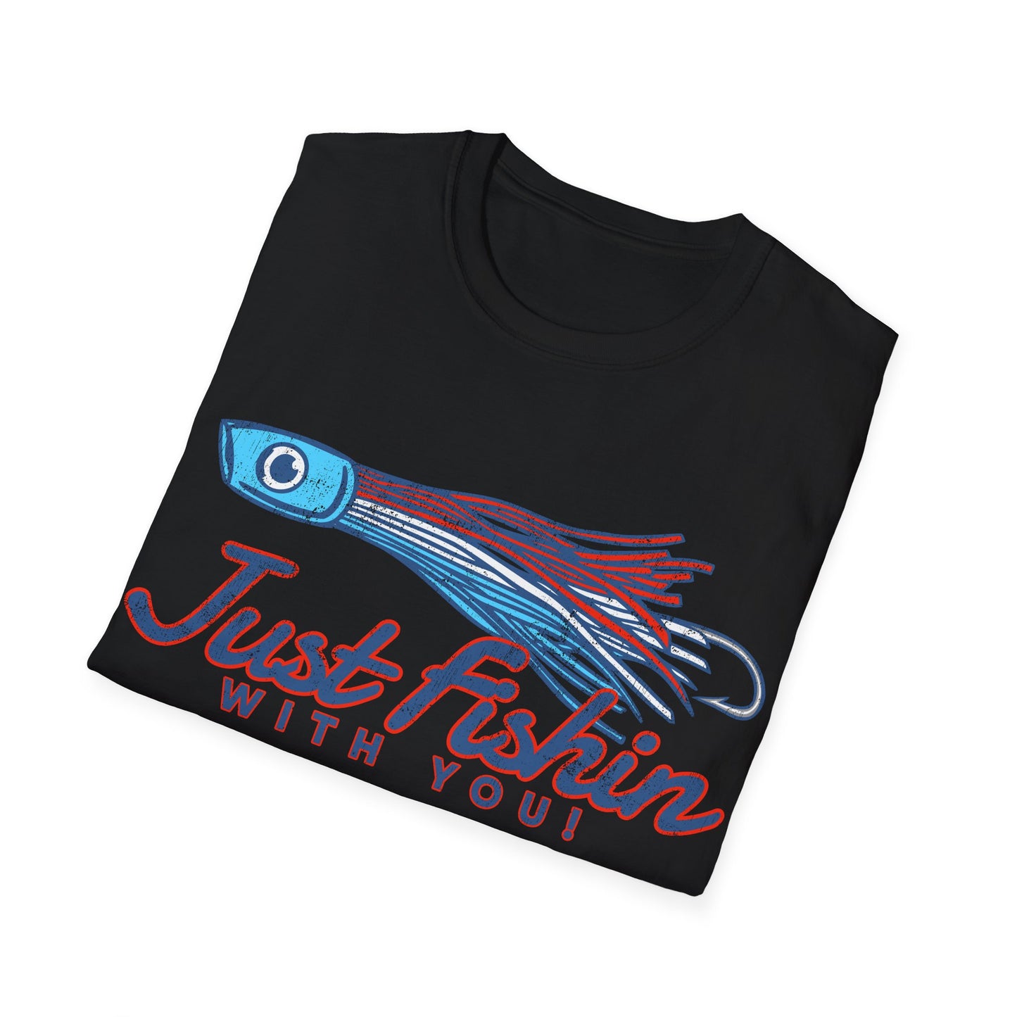 Just Fishin with You Lure T-Shirt