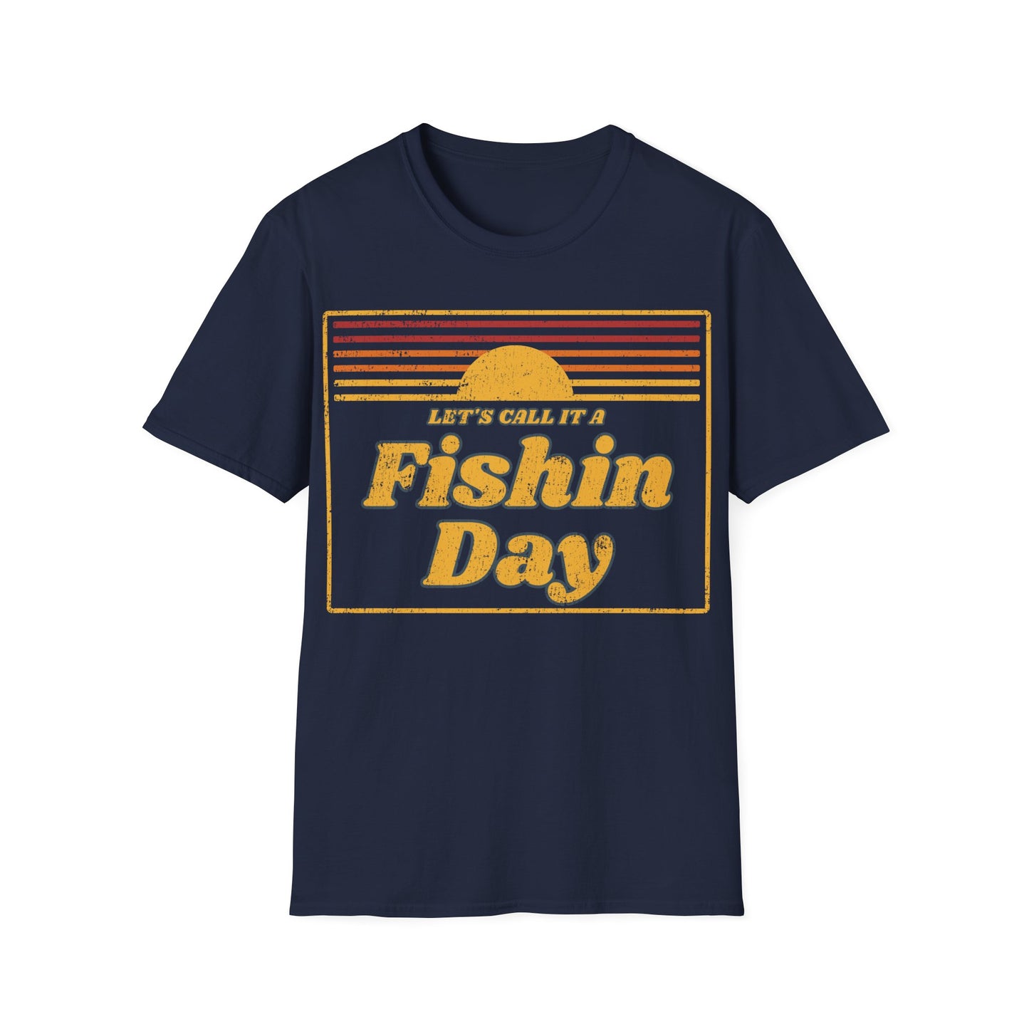 Lets Call It A Fishin Day Sunset T-Shirt