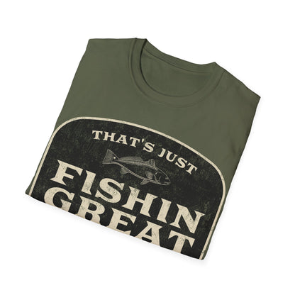 That's Just Fishin Great Don't Tell My Wife T-Shirt