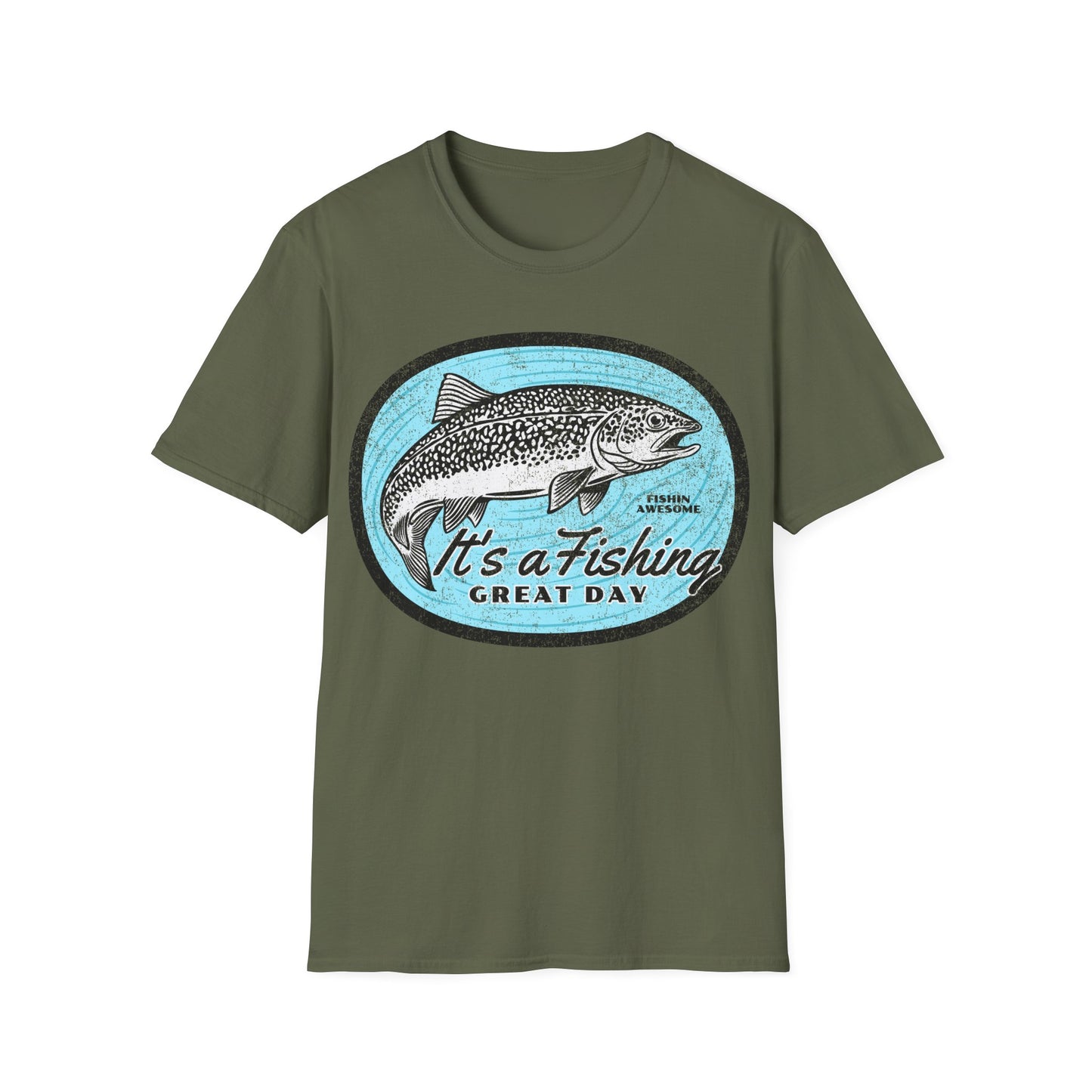 Its a Fishing Great Day Trout T-Shirt