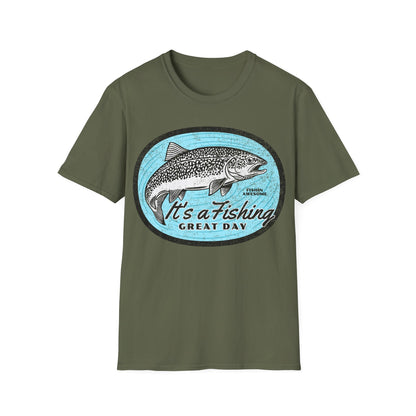 Its a Fishing Great Day Trout T-Shirt