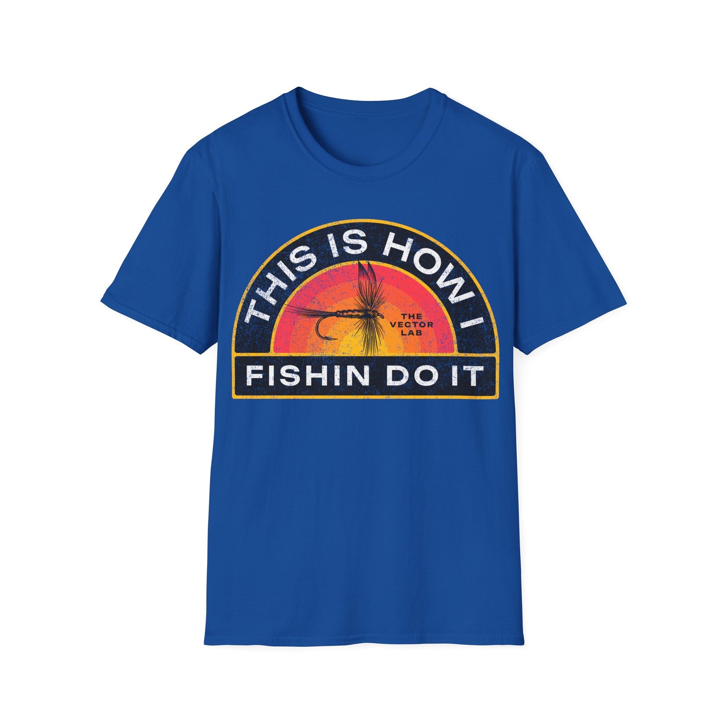 This Is How I Fishin Do It Fly T-Shirt