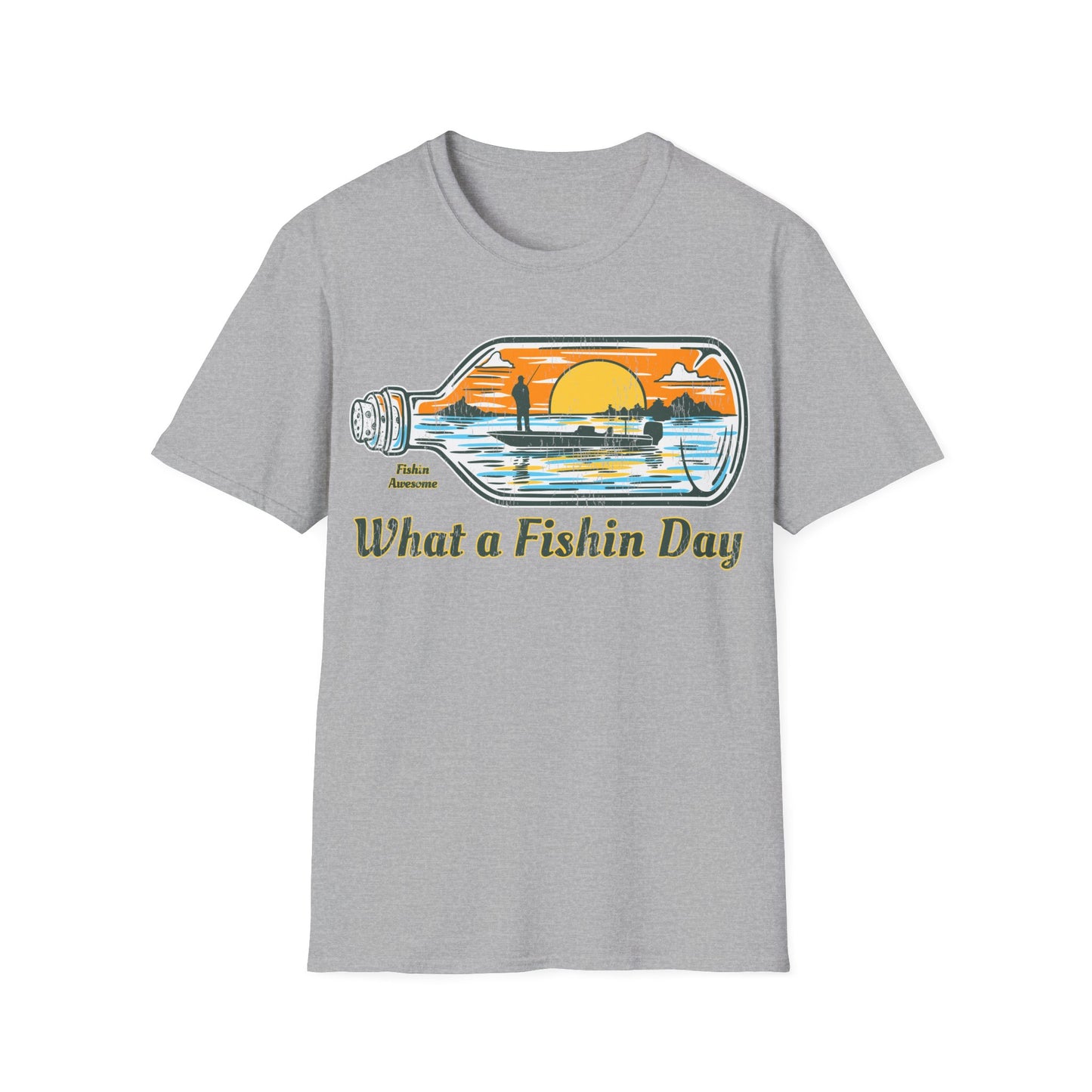 What a Fishin Day Bottle T-Shirt